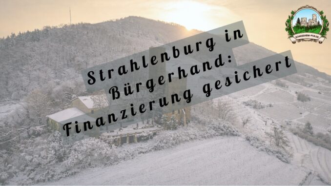 Strahlenburg in Bürgerhand: Finanzierung gesichert